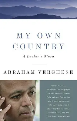 Saját hazám: Egy orvos története - My Own Country: A Doctor's Story