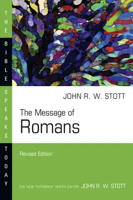 A rómaiakhoz írt levél üzenete: Isten jó híre a világnak - The Message of Romans: God's Good News for the World