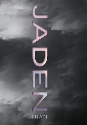 Jaden (Jaded sorozat 3. könyv, keménykötésben) - Jaden (Jaded Series Book 3 Hardcover)