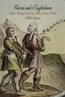 Rabszolgák és angolok: Emberi rabszolgaság a kora újkori atlanti világban - Slaves and Englishmen: Human Bondage in the Early Modern Atlantic World