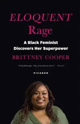 Beszédes düh: Egy fekete feminista felfedezi szupererejét - Eloquent Rage: A Black Feminist Discovers Her Superpower