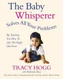 A babasuttogó megoldja az összes problémádat - Megtanítva, hogy a helyes kérdéseket kell feltenni - Baby Whisperer Solves All Your Problems - By teaching you have to ask the right questions