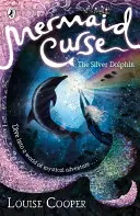 Hableány átka: Az ezüst delfin - Mermaid Curse: The Silver Dolphin