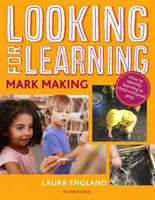 Looking for Learning: Jelölés - Looking for Learning: Mark Making