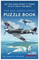 A RAF Egyesület rejtvénykönyve: Megvan benned, ami kell ahhoz, hogy légi ász legyél? - The RAF Association Puzzle Book: Do You Have What It Takes to Be an Air Ace?