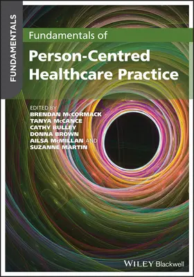 A személyközpontú egészségügyi gyakorlat alapjai - Fundamentals of Person-Centred Healthcare Practice