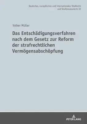 Das Entschaedigungsverfahren Nach Dem Gesetz Zur Reform Der Strafrechtlichen Vermoegensabschoepfung