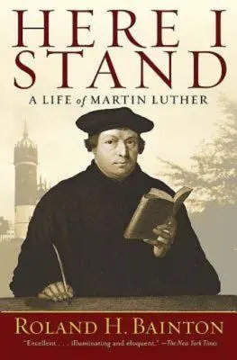 Itt állok: Martin Luther élete - Here I Stand: A Life of Martin Luther