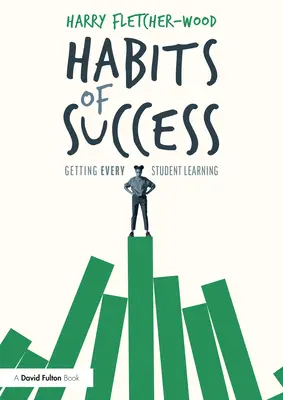 A siker szokásai: Minden tanuló tanulása - Habits of Success: Getting Every Student Learning