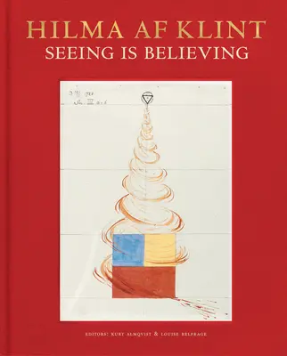 Hilma AF Klint: Látni annyi, mint hinni - Hilma AF Klint: Seeing Is Believing