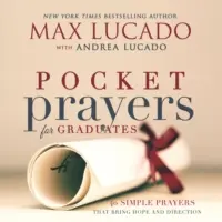 Zsebimádságok diplomásoknak: 40 egyszerű ima, amely reményt és irányt ad - Pocket Prayers for Graduates: 40 Simple Prayers That Bring Hope and Direction