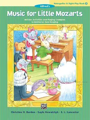 Music for Little Mozarts Notespeller & Sight-Play Book, Bk 2: Írásos feladatok és játékpéldák a kottaolvasás megerősítésére - Music for Little Mozarts Notespeller & Sight-Play Book, Bk 2: Written Activities and Playing Examples to Reinforce Note-Reading