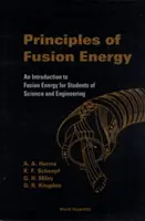 A fúziós energia alapelvei: Bevezetés a fúziós energiába a természettudományok és a mérnöki tudományok hallgatói számára - Principles of Fusion Energy: An Introduction to Fusion Energy for Students of Science and Engineering