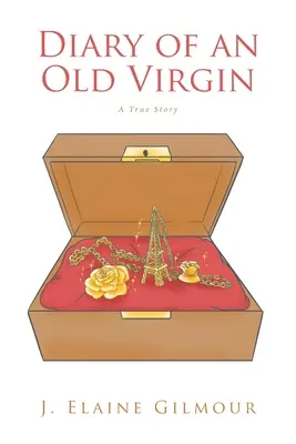 Egy vén szűz naplója: Egy igaz történet - Diary of an Old Virgin: A True Story