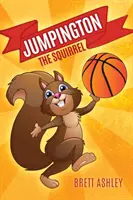 Jumpington, a mókus - Jumpington, The Squirrel