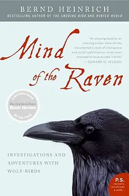 A holló elméje: Vizsgálatok és kalandok farkasmadarakkal - Mind of the Raven: Investigations and Adventures with Wolf-Birds