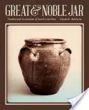 Great & Noble Jar: Traditional Stoneware of South Carolina