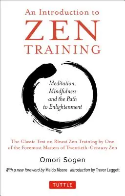 Bevezetés a zen-edzésbe: A meditáció és az elme-test edzés fizikai megközelítése (a klasszikus Rinzai Zen kézikönyv) - Introduction to Zen Training: A Physical Approach to Meditation and Mind-Body Training (the Classic Rinzai Zen Manual)