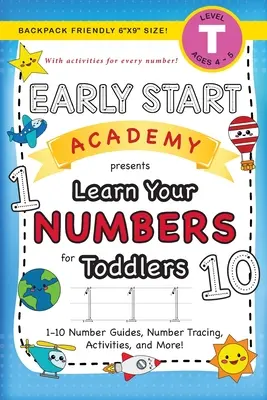 Early Start Academy, Learn Your Numbers for Toddlers: (Ages 3-4) 1-10 szám útmutató, számok követése, tevékenységek, és még sok más! (Hátizsákbarát 6x9-es méret - Early Start Academy, Learn Your Numbers for Toddlers: (Ages 3-4) 1-10 Number Guides, Number Tracing, Activities, and More! (Backpack Friendly 6x9 Size