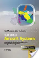 Repülőgép-rendszerek: Mechanikai, elektromos és avionikai alrendszerek integrációja - Aircraft Systems: Mechanical, Electrical, and Avionics Subsystems Integration