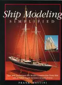 Hajómodellezés leegyszerűsítve: Tippek és technikák a készletekből történő modellépítéshez - Ship Modeling Simplified: Tips and Techniques for Model Construction from Kits