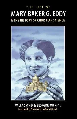 Mary Baker G. Eddy élete és a keresztény tudomány története - The Life of Mary Baker G. Eddy and the History of Christian Science