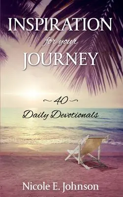 Inspiráció az utazásodhoz: 40 napi áhítat - Inspiration for your Journey: 40 Daily Devotionals