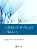 Szakmai értékek az ápolásban - Professional Values in Nursing