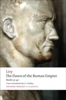 A Római Birodalom hajnala: Harmincegy-negyven könyv - The Dawn of the Roman Empire: Books Thirty-One to Forty