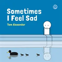 Néha szomorú vagyok - Sometimes I Feel Sad