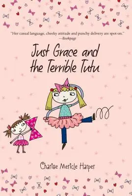 Just Grace és a szörnyű tütü, 6. - Just Grace and the Terrible Tutu, 6