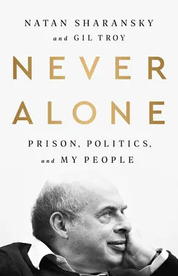 Never Alone: Börtön, politika és a népem - Never Alone: Prison, Politics, and My People