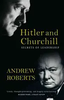 Hitler és Churchill: A vezetés titkai - Hitler and Churchill: Secrets of Leadership