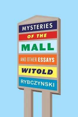 A pláza rejtélyei és más esszék - Mysteries of the Mall and Other Essays