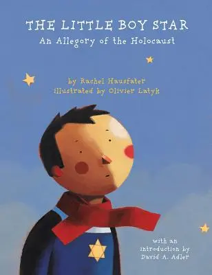 A kisfiú csillag: A holokauszt allegóriája - The Little Boy Star: An Allegory of the Holocaust