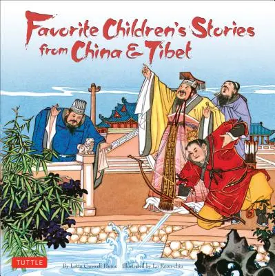 Kedvenc gyermekmesék Kínából és Tibetből: (Kínai és tibeti mesék) - Favorite Children's Stories from China & Tibet: (Chinese & Tibetan Fairy Tales)