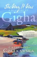 The Way It Was: Gigha története - The Way It Was: A History of Gigha