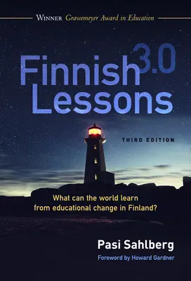 Finnoktatás 3.0: Mit tanulhat a világ a finnországi oktatási változásokból? - Finnish Lessons 3.0: What Can the World Learn from Educational Change in Finland?