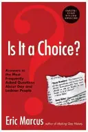 Ez egy választás? - 3. kiadás: Válaszok a melegekkel és leszbikusokkal kapcsolatos leggyakrabban feltett kérdésekre - Is It a Choice? - 3rd Edition: Answers to the Most Frequently Asked Questions about Gay & Lesbian People