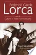 Federico Garcia Lorca és a férfi homoszexualitás kultúrája - Federico Garcia Lorca and the Culture of Male Homosexuality