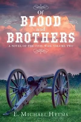 Vér és testvérek, 2. kötet - Of Blood and Brothers Bk 2