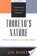 Thoreau természete: Etika, politika és a vadon, új kiadás - Thoreau's Nature: Ethics, Politics, and the Wild, New Edition