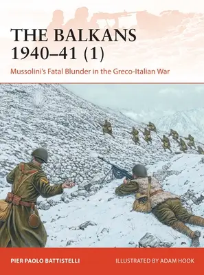 A Balkán 1940-41 (1): Mussolini végzetes hibája a görög-olasz háborúban - The Balkans 1940-41 (1): Mussolini's Fatal Blunder in the Greco-Italian War