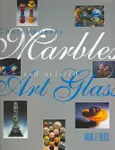 Kortárs márványok és kapcsolódó művészi üveg - Contemporary Marbles and Related Art Glass