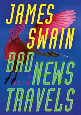 Bad News Travels: A Thriller