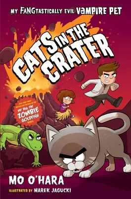 Macskák a kráterben: Az én fangasztikusan gonosz vámpír háziállatom - Cats in the Crater: My Fangtastically Evil Vampire Pet