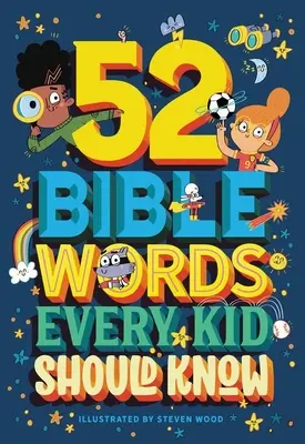 52 bibliai szó, amelyet minden gyereknek ismernie kell - 52 Bible Words Every Kid Should Know