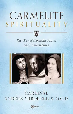 Kármelita lelkiség: A Theological Consideration of Jesus Christ - Carmelite Spirituality: A Theological Consideration of Jesus Christ