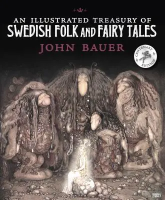 Svéd népmesék és mesék illusztrált kincstára - An Illustrated Treasury of Swedish Folk and Fairy Tales