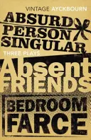 Három színdarab - Abszurd személy egyes számban, Hiányzó barátok, Hálószobai bohózat - Three Plays - Absurd Person Singular, Absent Friends, Bedroom Farce